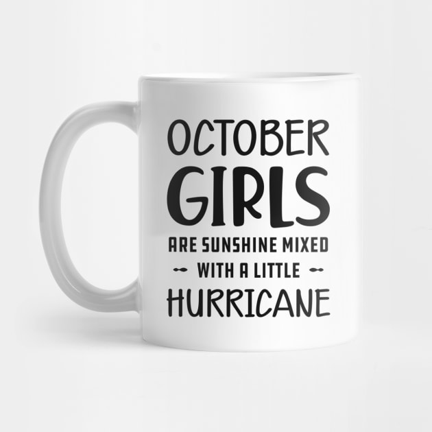 October Girl - October girls are sunshine mixed with a little hurricane by KC Happy Shop